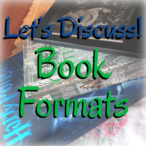 Let's Discuss! Book Formats