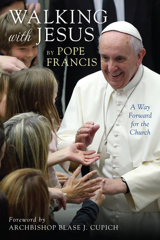 {Review} Walking with Jesus – A Collection of Writings by Pope Francis