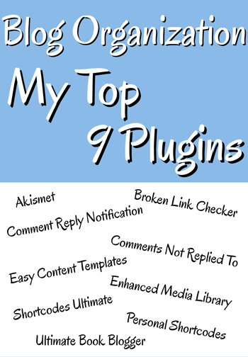Blog Organization: My Top 9 Plugins