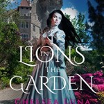 https://www.goodreads.com/book/show/28017649-lions-in-the-garden