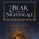 https://www.goodreads.com/book/show/25489134-the-bear-and-the-nightingale