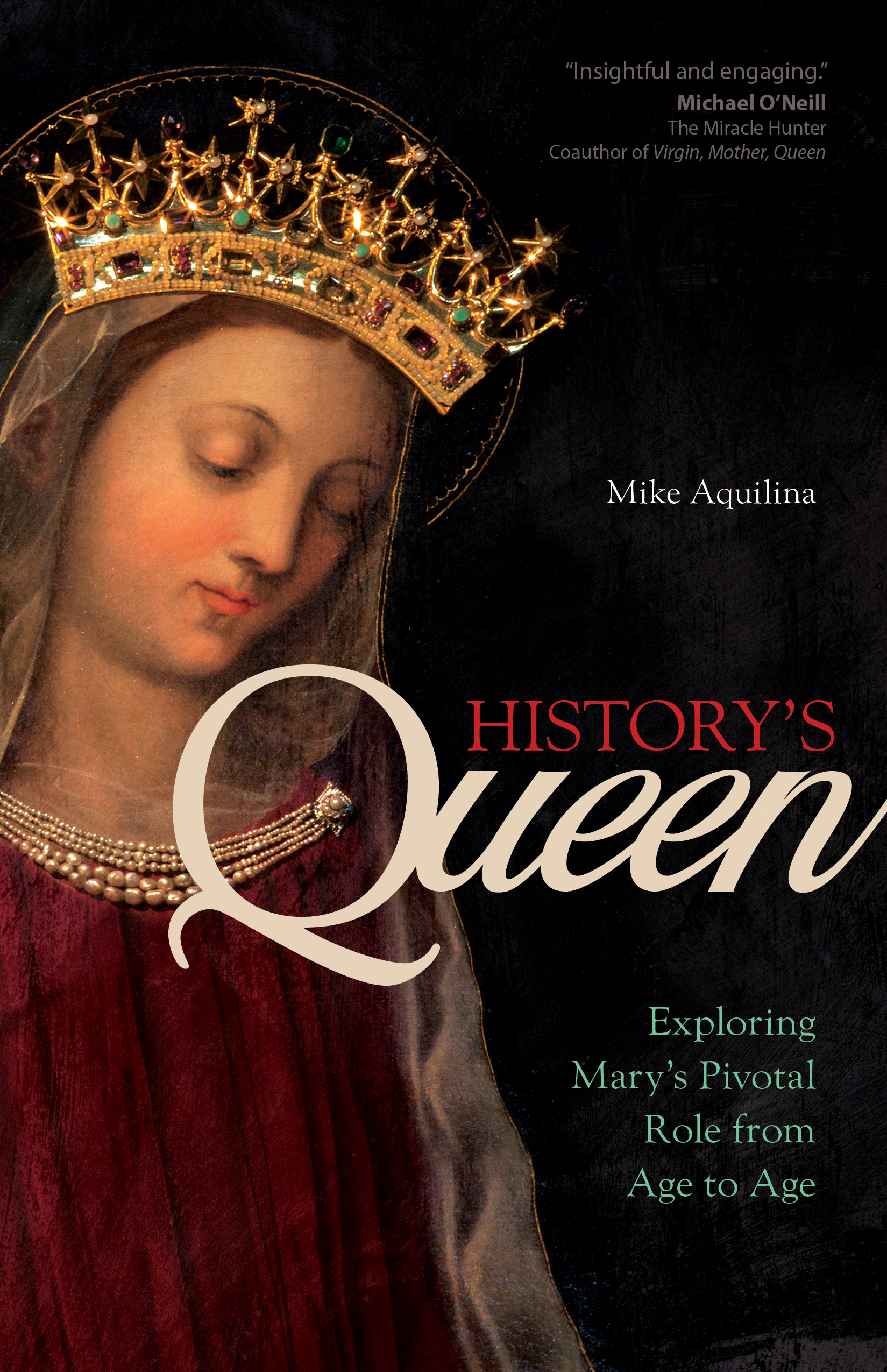 Mary, Queen of History – History’s Queen {Review}