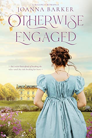 Regency Romance – Otherwise Engaged {Review}